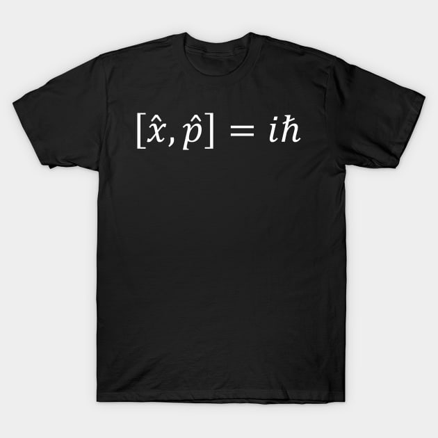 Heisenberg Uncertainty Principle Using Commutators T-Shirt by ScienceCorner